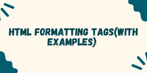 html-formatting-tags-with-examples-soft-codeon-where-technology