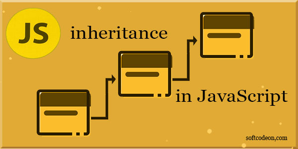 what-is-inheritance-in-javascript-soft-codeon