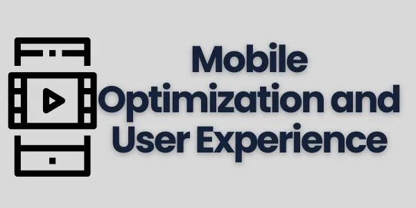 Mobile Optimization and User Experience