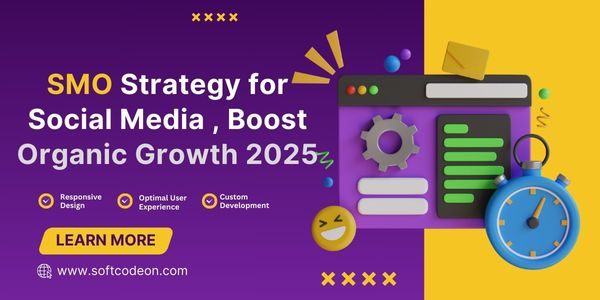 SMO Strategy for Social Media | Boost Organic Growth 2025