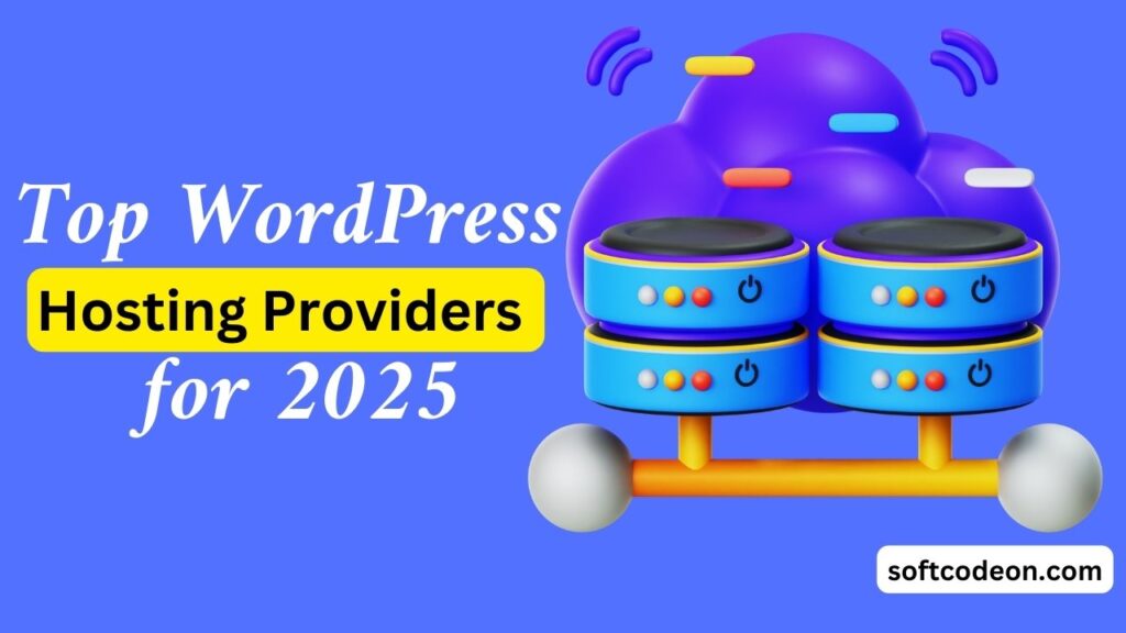 Top WordPress Hosting Providers for 2025