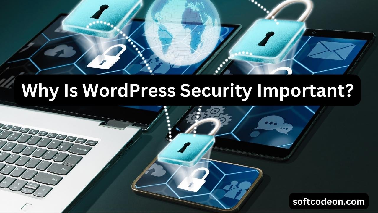 Ultimate WordPress Security Guide for 2025 - Soft CodeOn