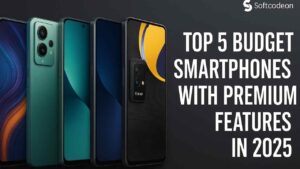 Budget Smartphones with Premium 2025