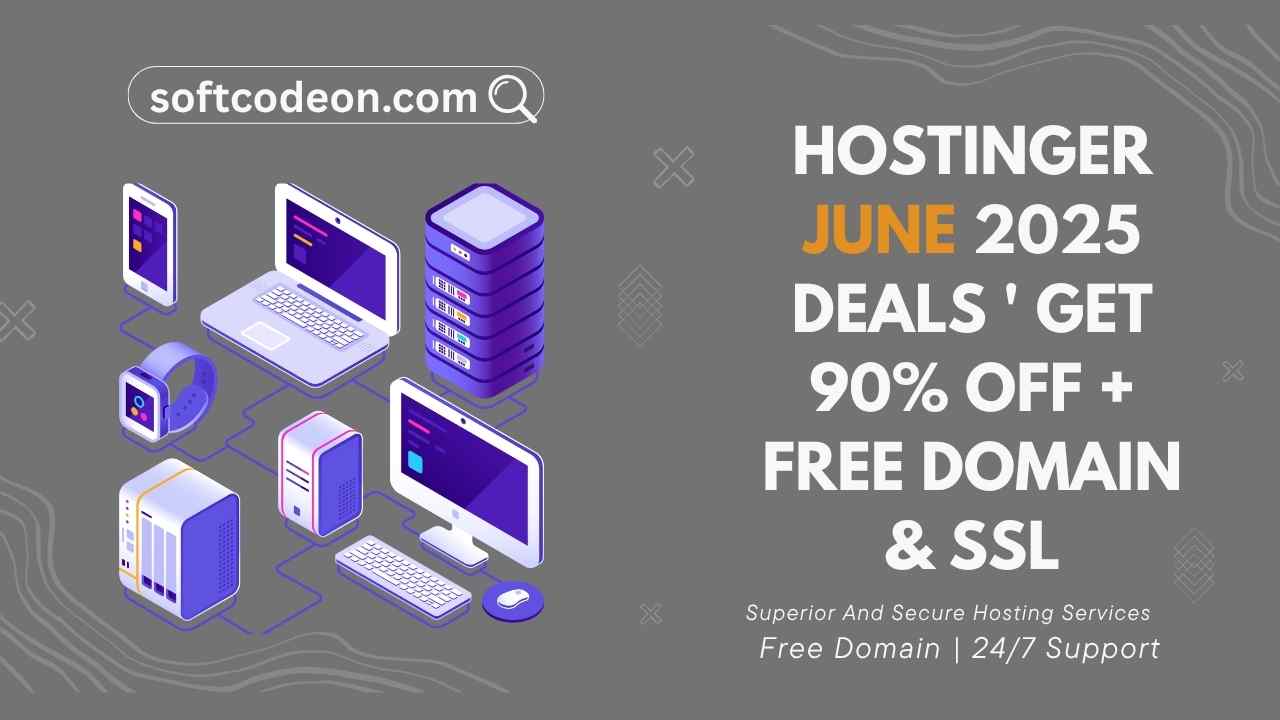 Hostinger June 2025 Deals ' Get 90% Off + Free Domain & SSL